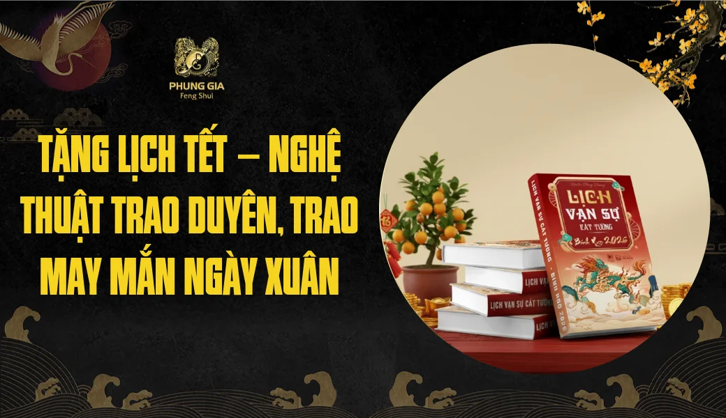 Tặng lịch Tết – Nghệ thuật trao duyên, trao may mắn ngày xuân